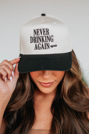 Never Drinking Again Trucker Hat